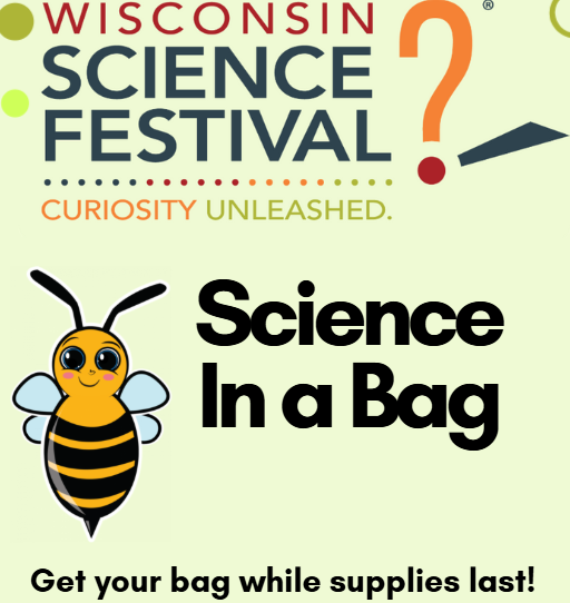 The WI Science Festival logo above an image of a bumblebee and a note stating to get a bag while supplies last