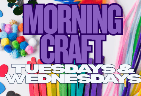 Various piles of craft supplies like pom poms, feathers, pipe cleaners, and popsicle sticks form a background for the words, "Morning Craft. Tuesdays and Wednesdays."
