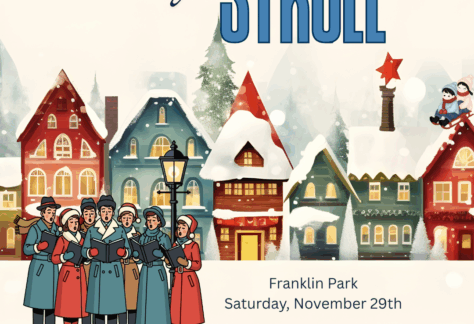 A group of carolers stand in front of a backdrop of snow covered houses. The text reads, "Holiday Stroll. Franklin Park. Saturday, November 29th."