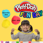 Image of smiling child stretching out play-doh with her hands. Colorful words say, "Play-Doh Fun Day."