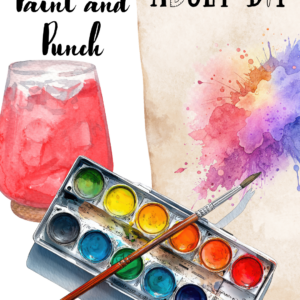 Watercolor paint palette and watercolor painting with a glass of punch behind. Text says "Adult DIY Paint and Punch."