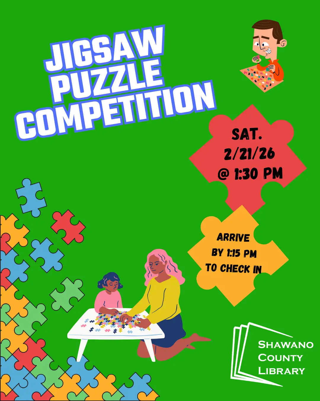 People putting together jigsaws together. Text says "Jigsaw Puzzle Competition. Sat. 2/21/26 @ 1:30 pm. arrive by 1:15 pm to check in." , links to more information