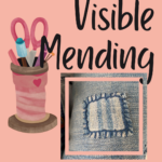 patch mended onto denim Text says "visible mending"