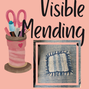 patch mended onto denim Text says "visible mending"