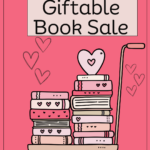 Cart with books and hearts on it. Text says "Giftable Book Sale"