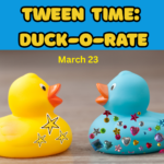 One yellow and one blue rubber duck. Tween Time: Duck-o-rate. March 23, links to more information