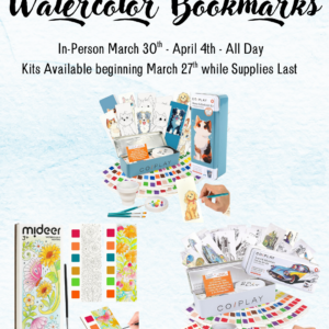 "Watercolor Week In-Person March 30th - April 4th - All Day Kits Available beginning March 27th while Supplies Last "