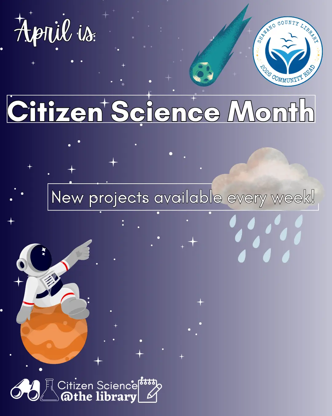 "April is Citizen Science Month. New projects available every week." Citizen Science @ your library logo, Community Read logo