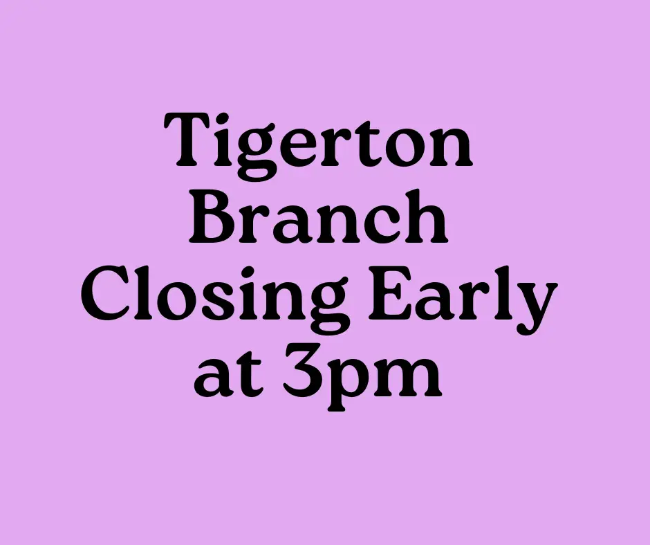 Purple background that says Tigerton Branch Closing Early at 3pm, links to more information