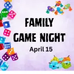 pink background with game pieces that says Family Game Night April 15.