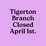Purple background that says Tigerton Branch Closed April 1st, links to more information