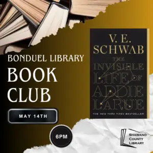 Cover of V.E. Schwab's The Invisible Life of Addie LaRue is set on a blank and gold gradient background. Text reads, "Bonduel Library book club. May 14th 6 PM"