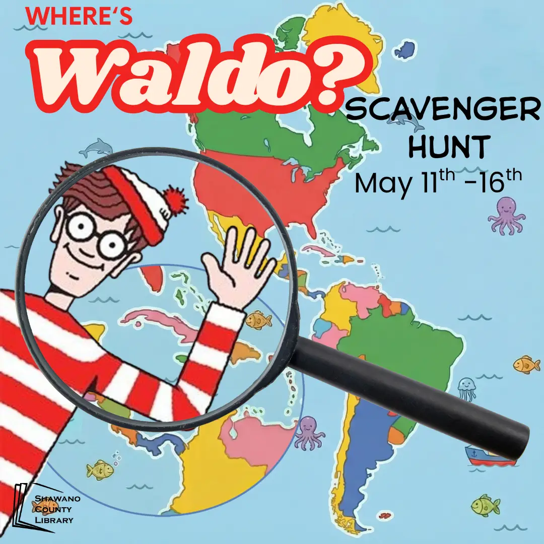A world map background with the image of Waldo under a magnifying glass. Text says, "Where's Waldo scavenger hunt. May 11th-16th"