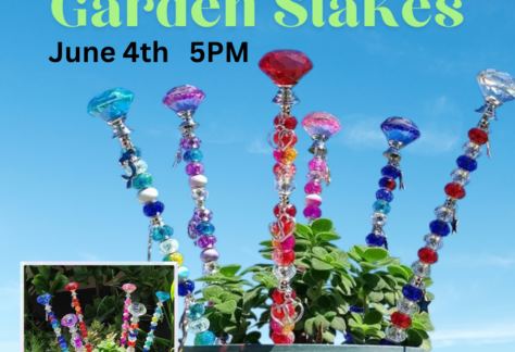 Sky background image with picture of multi-color beaded garden stakes in potted plant in front. Text says, "DIY Garden Stakes, June 4th 5PM"
