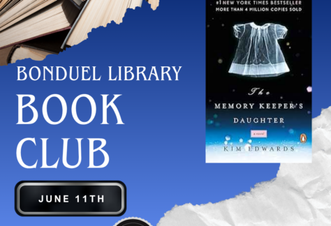 Cover of novel, The Memory Keeper's Daughter is set on a white and blue gradient background with an image of stacked books in the corner. Text reads, "Bonduel Library book club. June 11th 6 PM"