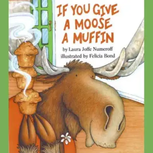 Cover of "If You Give a Moose a Muffin" showing a moose holding muffins, links to more information