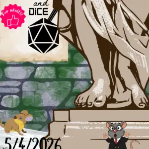 Swords and Dice for adults logo, "5/4/2026 @ 6pm" Image of a statue with exasperated mice