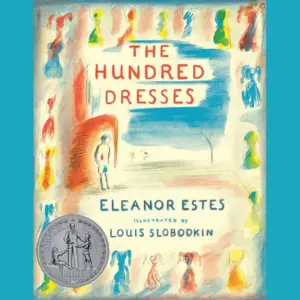 Cover of "The Hundred Dresses", featuring abstract art & a Newbery Honor medal, links to more information