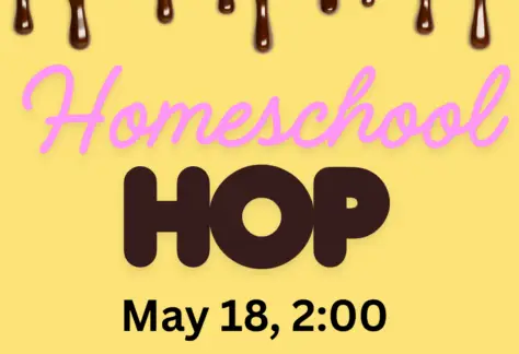 Yellow background with brown dripping chocolate. Text says Homeschool Hop May 18, 2:00.
