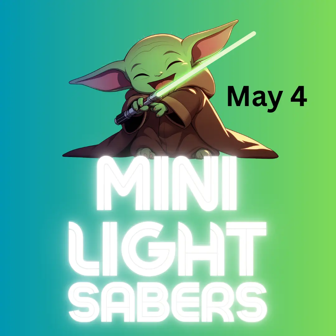 Green background with small green alien with glowing light saber. Text Mini Light Sabers May 4.