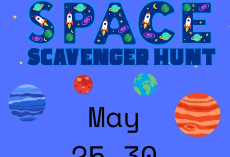 Blue background with multiple colorful planets. Text says Space Scavenger Hunt May 25-30.