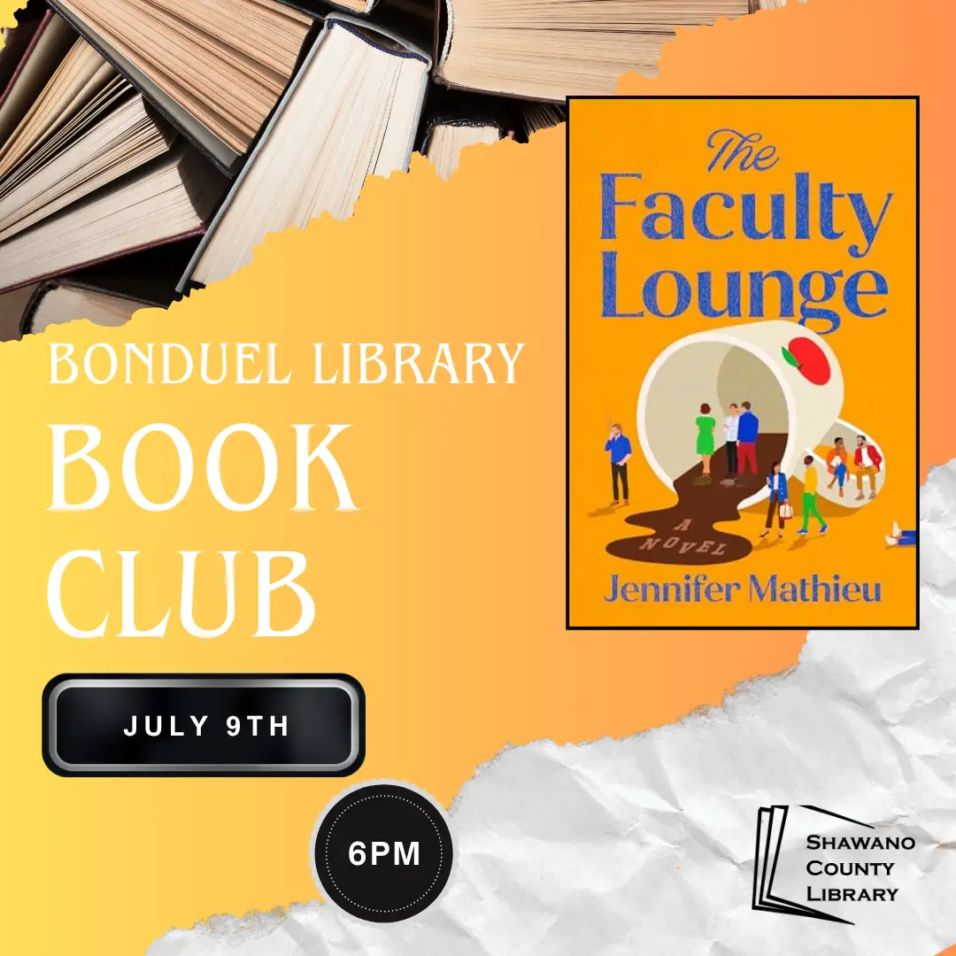 Cover of novel, The Faculty Lounge is set on a yellow and orange gradient background with an image of stacked books in the corner. Text reads, "Bonduel Library book club. June 9th 6 PM"