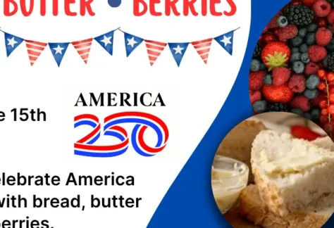 Red and blue background with American 250 logo. Photo of mixed berries and bread with butter on it. Red, white and blue flags.