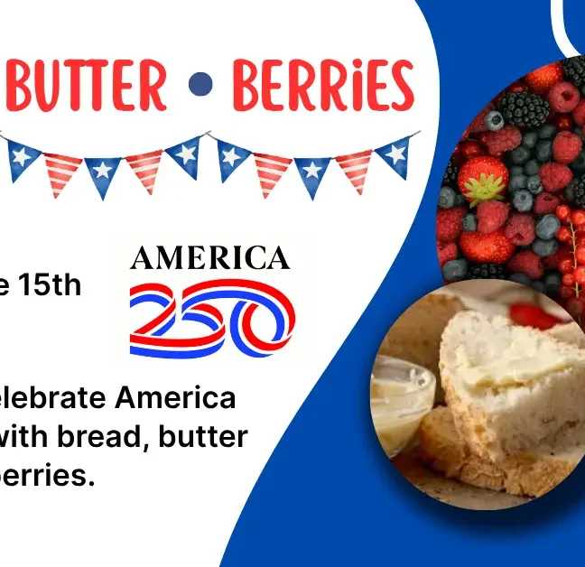 Red and blue background with American 250 logo. Photo of mixed berries and bread with butter on it. Red, white and blue flags.