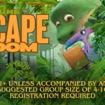 "Escape Room" "Ages 12+ unless accompanied by an adult. Suggested group size 4-10. Registration required." Picture of dinosaurs reading a book.