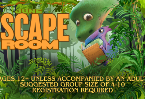 "Escape Room" "Ages 12+ unless accompanied by an adult. Suggested group size 4-10. Registration required." Picture of dinosaurs reading a book.