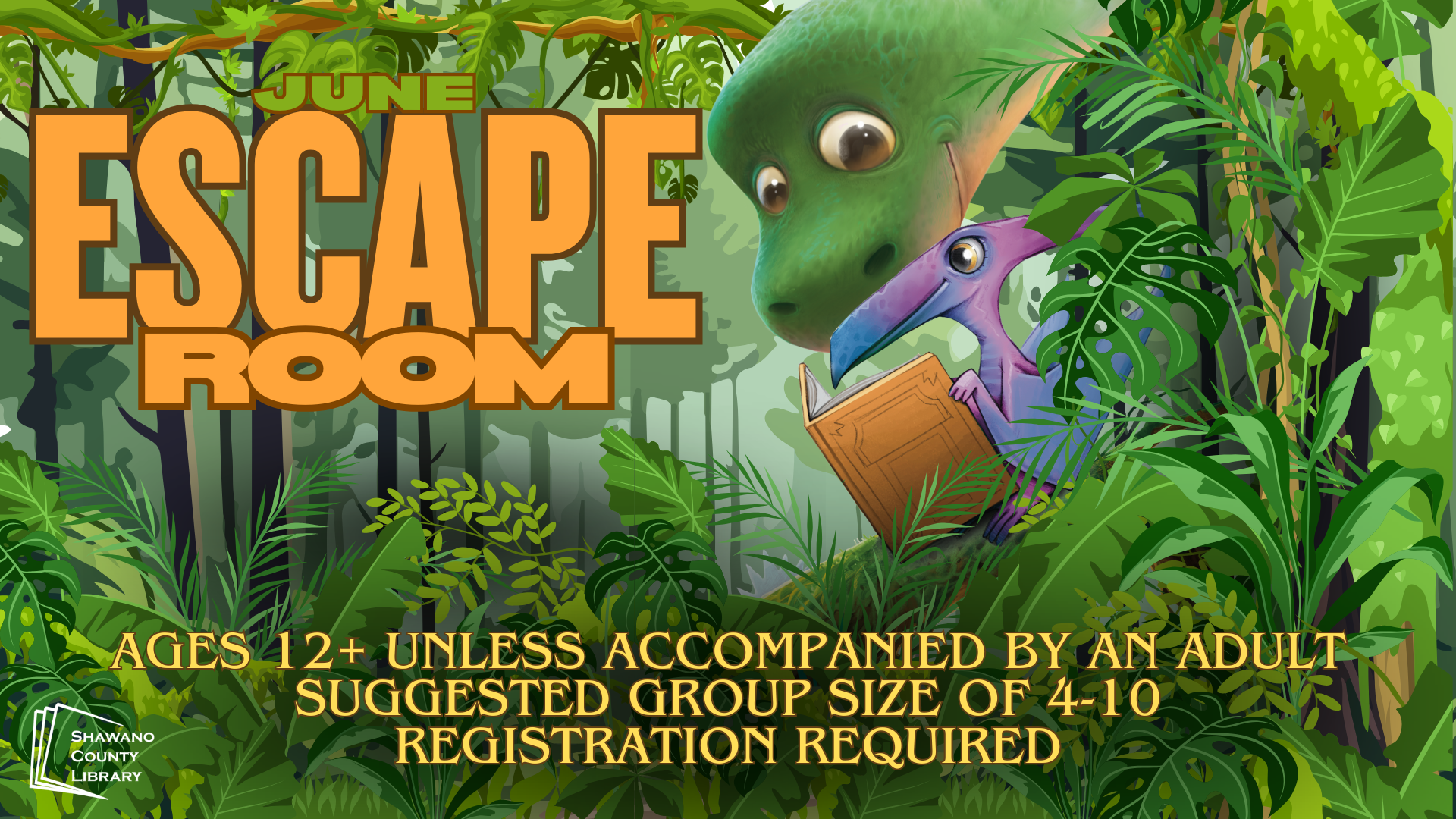 "Escape Room" "Ages 12+ unless accompanied by an adult. Suggested group size 4-10. Registration required." Picture of dinosaurs reading a book.