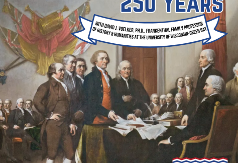 "The Declaration of Independence at 250 Years with David J. Voelker, Ph.D., Frankenthal Family Professor of History & Humanities at the University of Wisconsin-Green Bay July 1 at 6pm Celebrate America 250 at your library!" The painting "Declaration of Independence' by John Trumbull as the background.