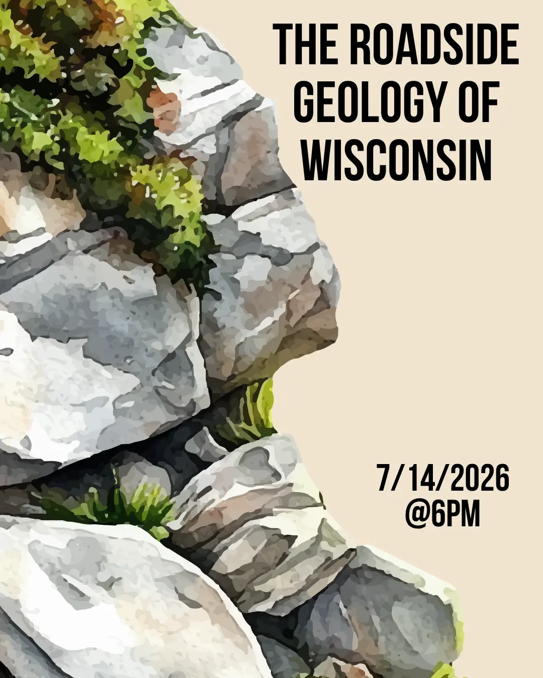 "The Roadside Geology of Wisconsin 7/14/2026 @6pm" illustration of rocks