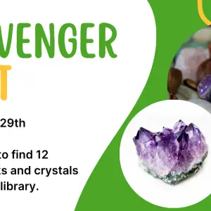 Green and white background says Scavenger Hunt. Pictures of colorful rocks and crystals.