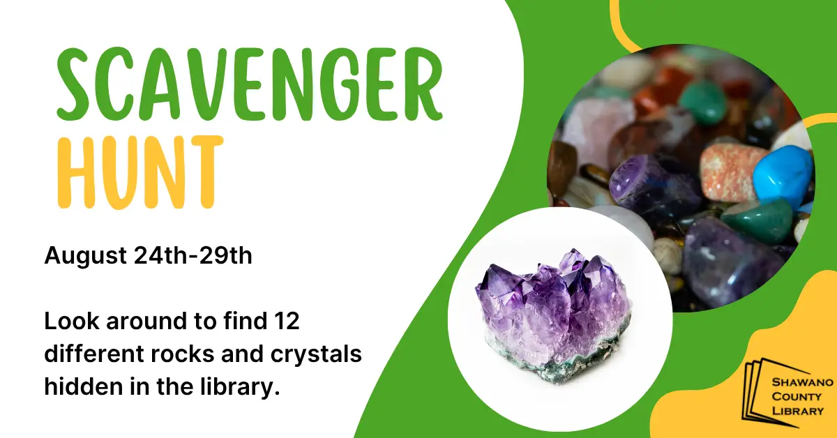 Green and white background says Scavenger Hunt. Pictures of colorful rocks and crystals.