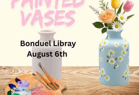 Image of a painted and unpainted vase sitting on a wooden surface. A painting pallet sits in front. Text says, "DIY painted vases. Bonduel Library. August 6th."