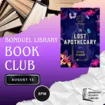 Cover of novel, The Lost Apothecary is set on a purple and pink gradient background with an image of stacked books in the corner. Text reads, "Bonduel Library book club. August 13th 6 PM"