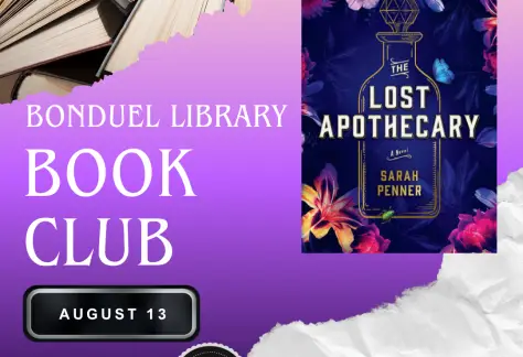 Cover of novel, The Lost Apothecary is set on a purple and pink gradient background with an image of stacked books in the corner. Text reads, "Bonduel Library book club. August 13th 6 PM"
