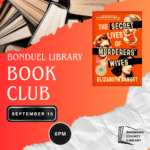 Cover of novel, The Secret Lives of Murderer's Wives is set on a yellow and orange gradient background with an image of stacked books in the corner. Text reads, "Bonduel Library book club. September 10th 6 PM"