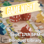 background of board game pieces. Text says, "Game Night. September 17th 5pm. Bonduel Library."