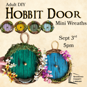 Tan parchment background with six mini wreaths with hobbit door in the middle. Text reads, "Adult DIY Hobbit Door Mini Wreaths. Sept. 3rd 5pm."