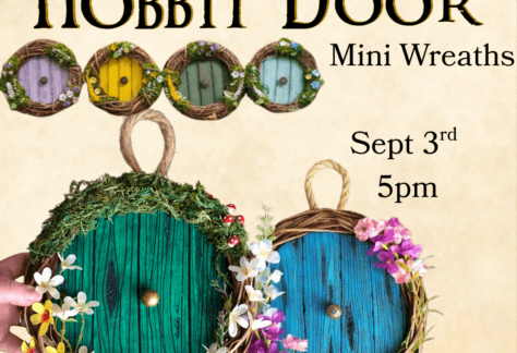 Tan parchment background with six mini wreaths with hobbit door in the middle. Text reads, "Adult DIY Hobbit Door Mini Wreaths. Sept. 3rd 5pm."