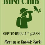 "Bird Club September 12th @8am Meet us at Kuckuk Park!" Image of a person birdwatching