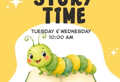 "Story Time Tuesday & Wednesday 10am" Image of a cute caterpillar