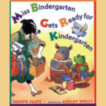 Miss Bindergarten gets ready for Kindergarten by Joseph Slate, links to more information
