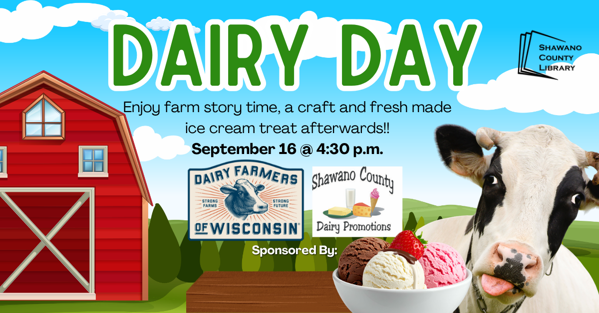Farm background with cow and ice cream picture. Text in green says "Dairy Day" with the Shawano County Library logo.