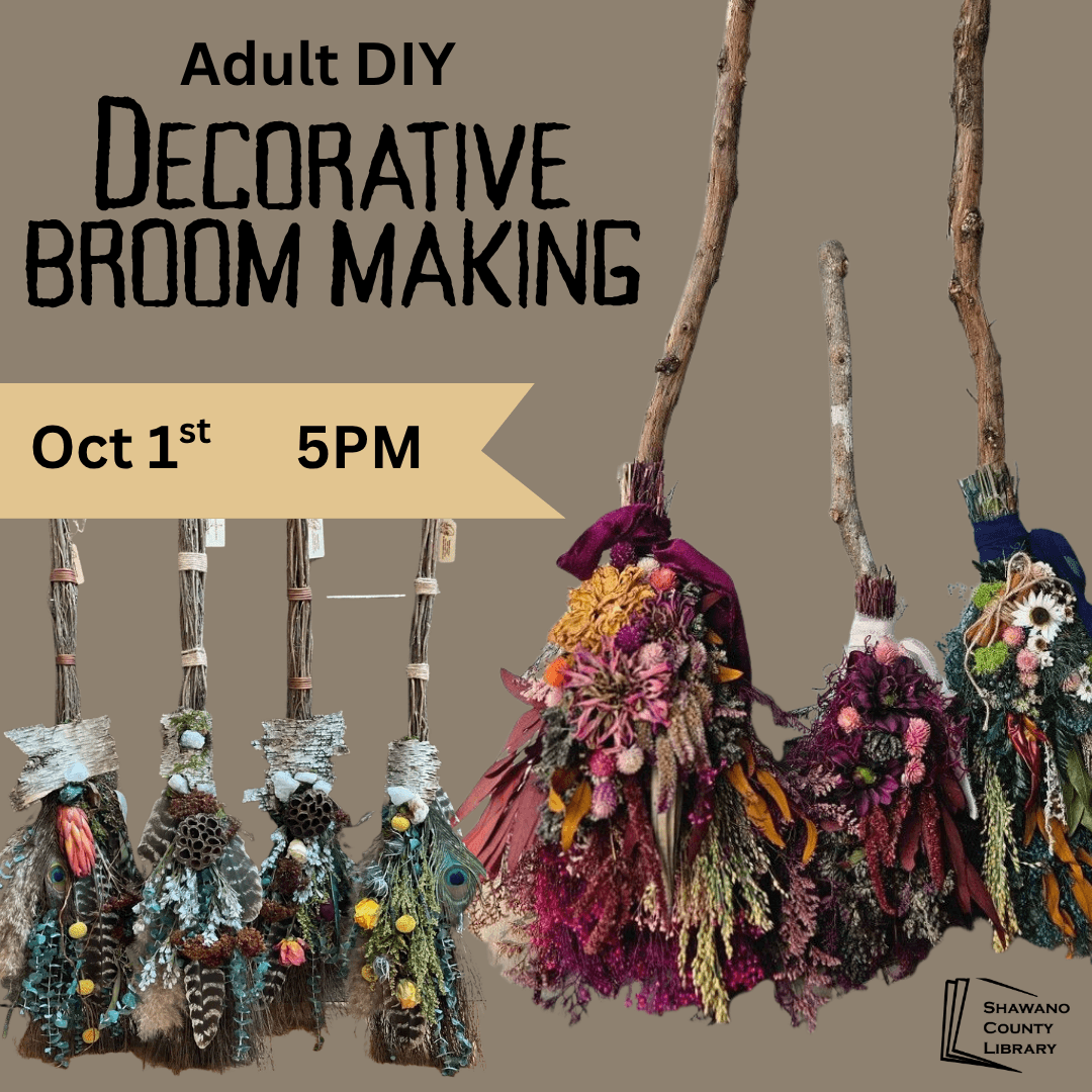 Images of rustic brooms with various greenery, flowers, and feathers as bristles. Text says, "Adult DIY. Decorative Broom Making. Oct 1st 5pm."