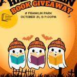 "Halloween Book Giveaway @ Franklin Park October 31, 5-7:00pm" Shawano County Library logo Image of three little ghosts