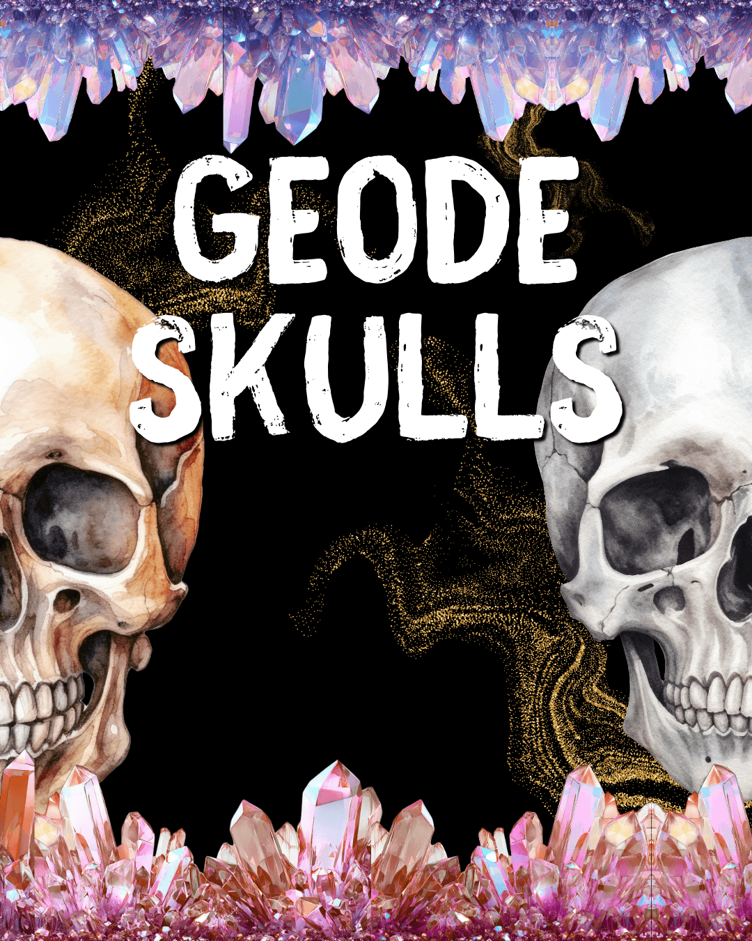 "Geode Skulls" Images of skulls and crystals