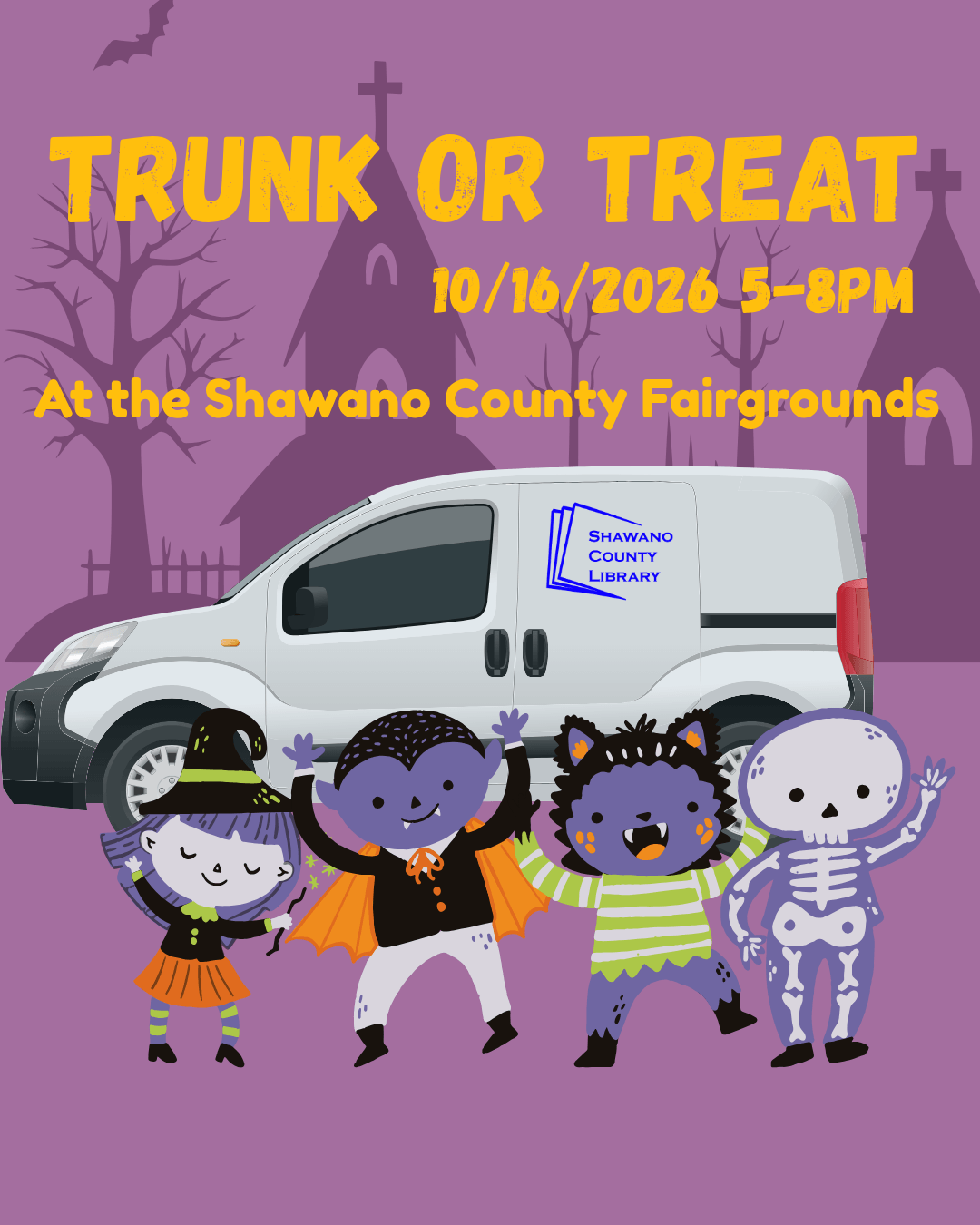 "Trunk or Treat 10/16/2026 5-8pm At the Shawano County Fairgrounds" Image of Ethel the Library Van and Halloween creatures